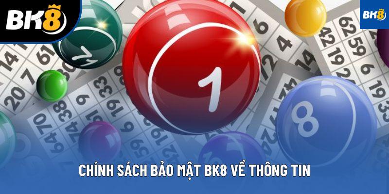 Chính sách bảo mật BK8 về thông tin