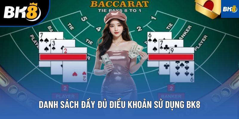 Danh sách đầy đủ điều khoản sử dụng BK8